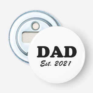 Dad, Custom Est date Father's Day black white Bottle Opener