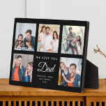 DAD Custom Family Photo Collage Father's Day Black Plaque<br><div class="desc">This sweet WE LOVE YOU DAD photo collage plaque will surely brighten the day of the awesome dad in your life. Customize with your own favourite 5 photos and message with year and names. The modern script typography design makes a perfect, elegant gift for Father's Day or a cute Birthday...</div>