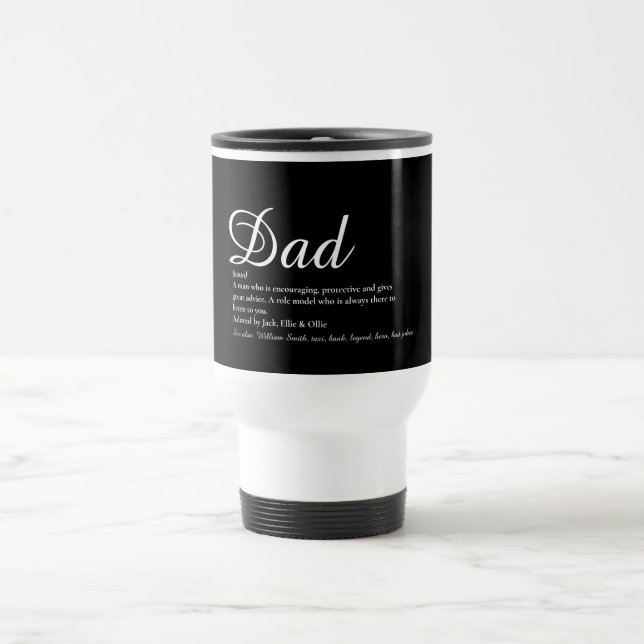 Dad, Daddy, Father Definition Modern Script Fun Travel Mug (Center)