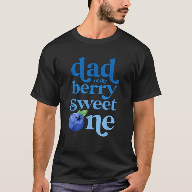 Dad Daddy First Birthday Berry Sweet One Blueberry T-Shirt (Front)