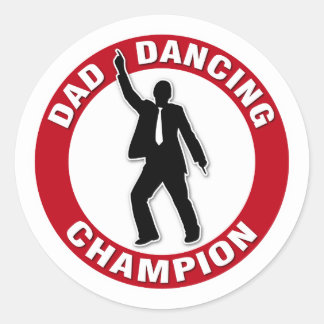 Dad Dancing Champion - Funny Father's Day Classic Round Sticker