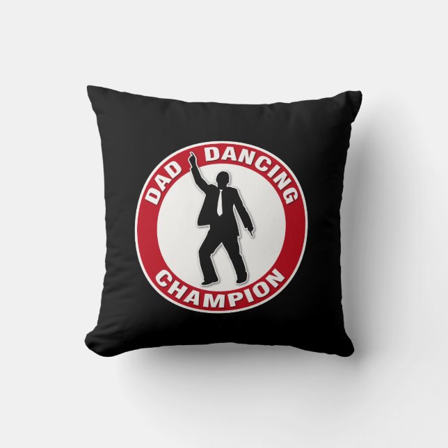 Dad Dancing Champion - Funny Throw Pillow (Front)