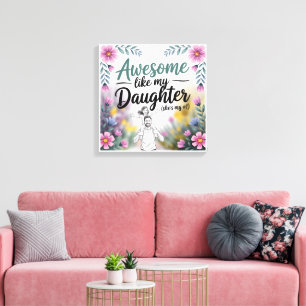 Dad & Daughter Gift Awesome Like My Daughter Art Canvas Print