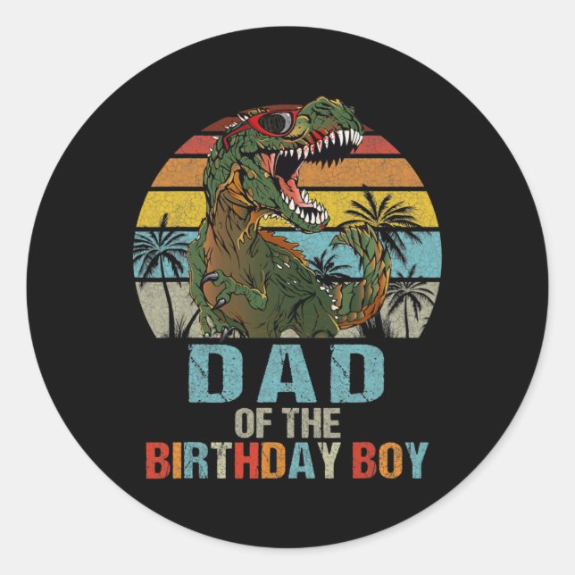 Dad Dinosaur of the Birthday Boy Matching Family  Classic Round Sticker (Front)