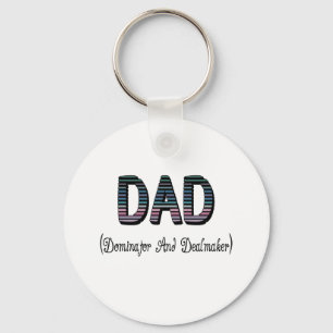 Dad Dominator And Dealmaker Keychain