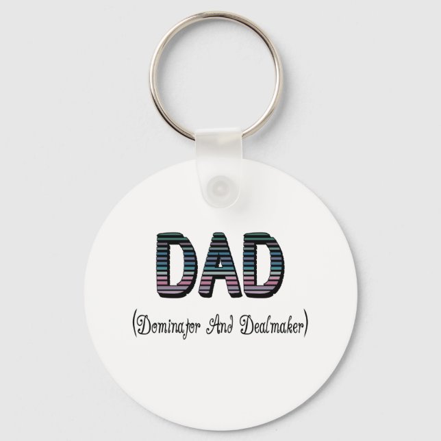 Dad Dominator And Dealmaker Keychain (Front)