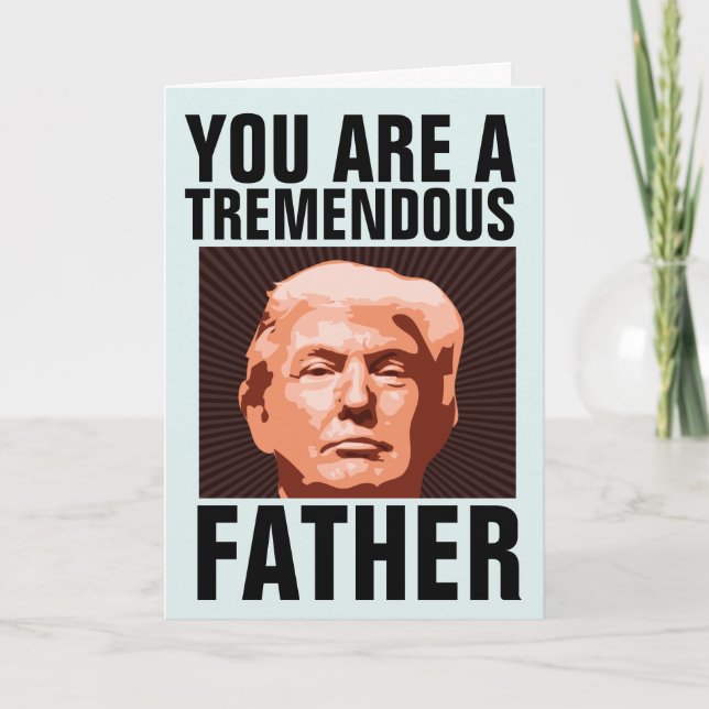 DAD DONALD TRUMP BIRTHDAY CARD FOR FATHER (Front)