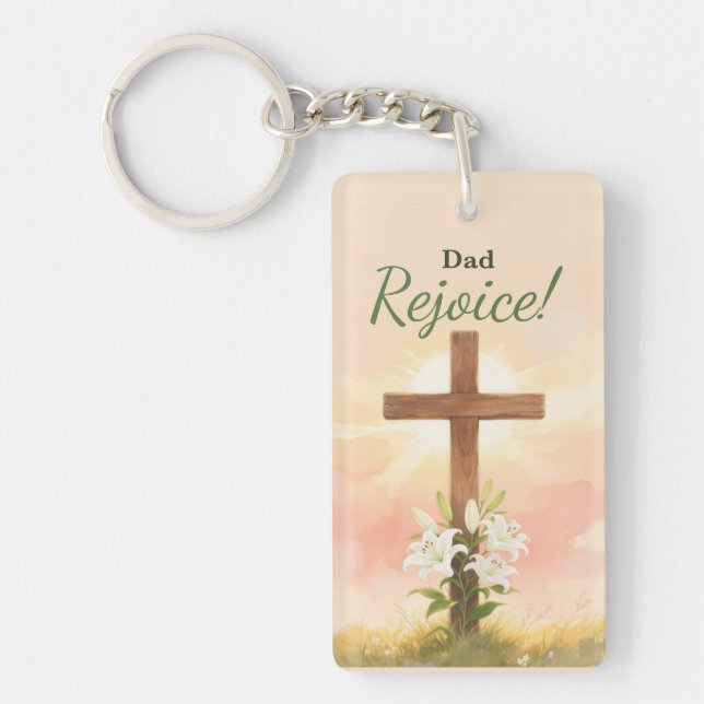 Dad Easter Rejoice Cross and Lilies Religious Keychain (Front)