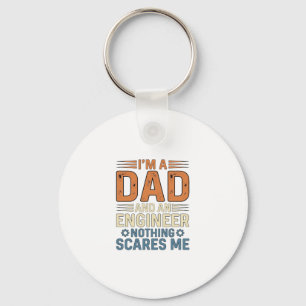 Dad Engineer Nothing Scares Me Vintage Shirt Desig Keychain