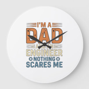 Dad Engineer Nothing Scares Me Vintage Shirt Desig Large Clock