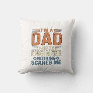Dad Engineer Nothing Scares Me Vintage Shirt Desig Throw Pillow