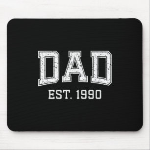Dad Est 1990 Dad D Fathers Day Ized  Mouse Pad