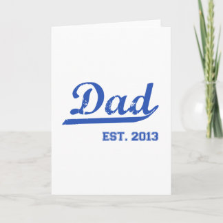 DAD EST. 2013 NEW DADDY BABY FATHER'S DAY GIFT CARD