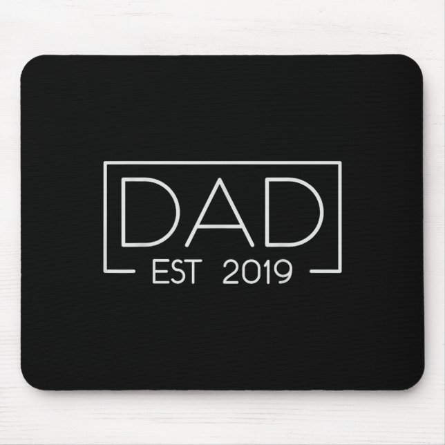 Dad Est. 2019 Expect Baby 2019, Father 2019 New Da Mouse Pad (Front)