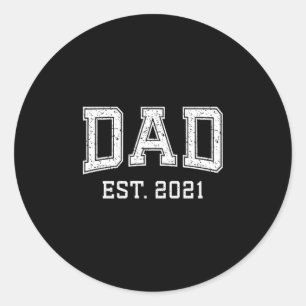 Dad Est 2021 Dad D Fathers Day Ized  Classic Round Sticker