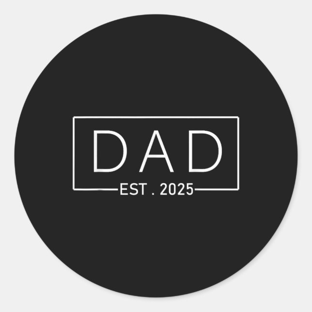 Dad Est. 2025 Expect Baby 2025, Father 2025 New Da Classic Round Sticker (Front)