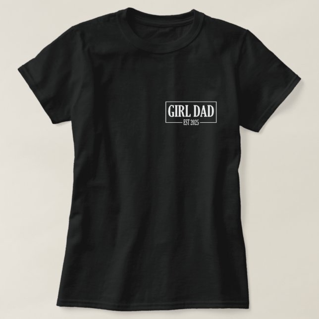 Dad Est. 2025 Logo Dad 2025 loading New Dad Of Gir T-Shirt (Design Front)