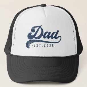 Dad Est 2025 Promoted To Dad 2025 Daddy 2025 Trucker Hat