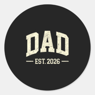Dad Est. 2026 Logo Daddy 2026 Soon To Be New Dad 2 Classic Round Sticker