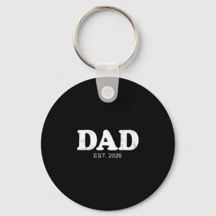 Dad Est. 2026 Logo Father 2026 Loading New Dad 202 Keychain