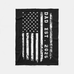 Dad Est. 2026 Promoted To Dad Est 2026 Father 2026 Fleece Blanket