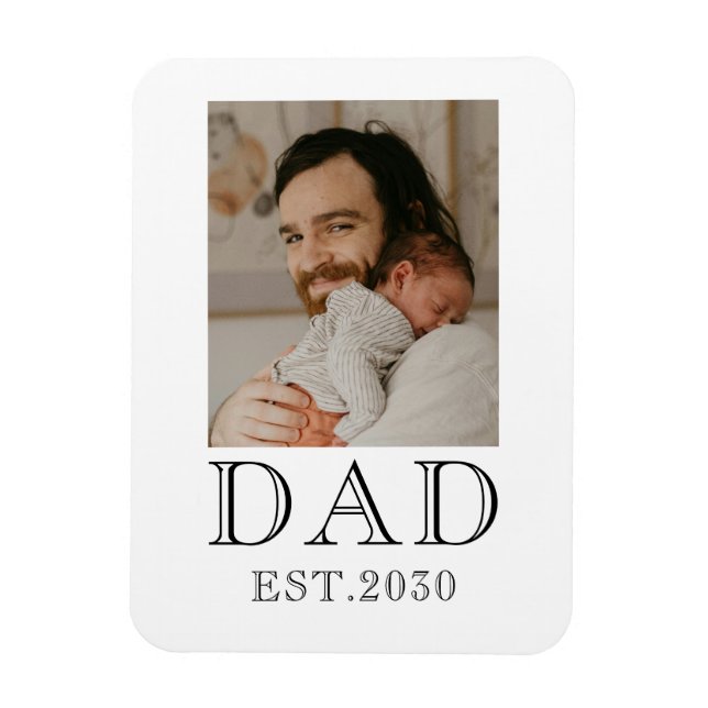 Dad Established Baby Photo  Magnet (Vertical)