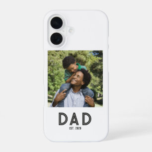 Dad Established White Photo Gift Father's Day iPhone 16 Case
