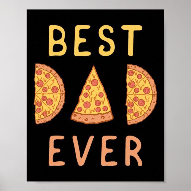 Dad Ever Pizza Lover Fathers Day Papa Parenting  Poster (Front)