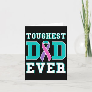 Dad Ever - Thyroid Cancer Fathers Day Gift  Card