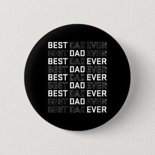 Dad Ever - Unique Father’s Day Men's 2 Inch Round Button