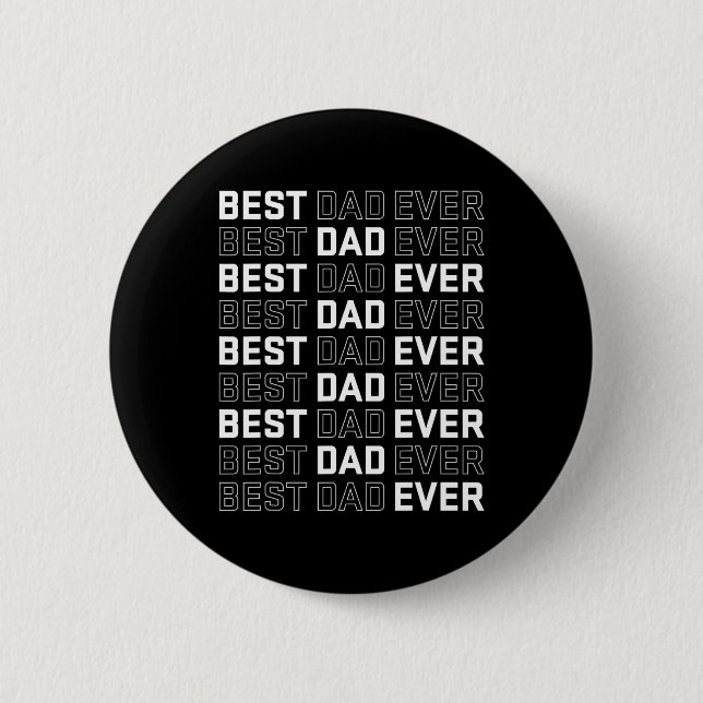 Dad Ever - Unique Father’s Day Men's  2 Inch Round Button (Front)