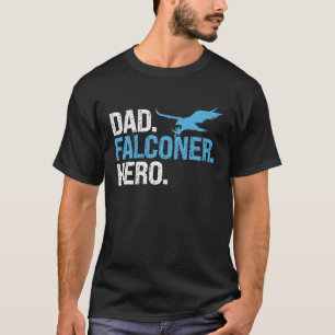 Dad Falconer Hero Bird Ornithology Falcon T-Shirt