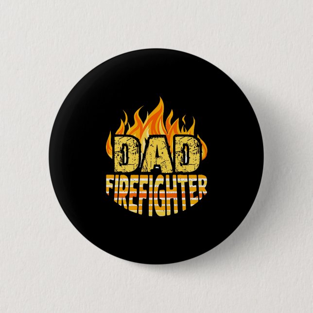 Dad Firefighter Fireman Gift Proud Firefighter Quo 2 Inch Round Button (Front)