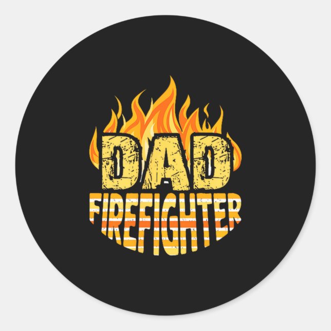 Dad Firefighter Fireman Gift Proud Firefighter Quo Classic Round Sticker (Front)