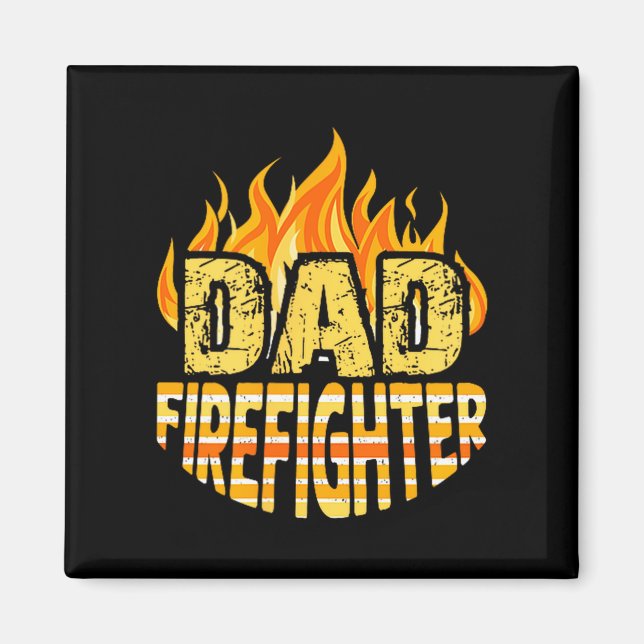 Dad Firefighter Fireman Gift Proud Firefighter Quo Magnet (Front)