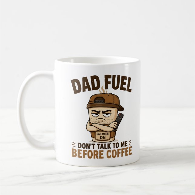 Dad Fuel Dont Talk To Me Before Coffee Funny Dad Mug (Left)