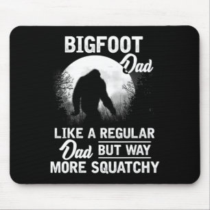 Dad Funny Sasquatch Bigfoot Fathers Day Gift Mouse Pad
