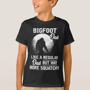 Dad Funny Sasquatch Bigfoot Fathers Day Gift  T-Shirt