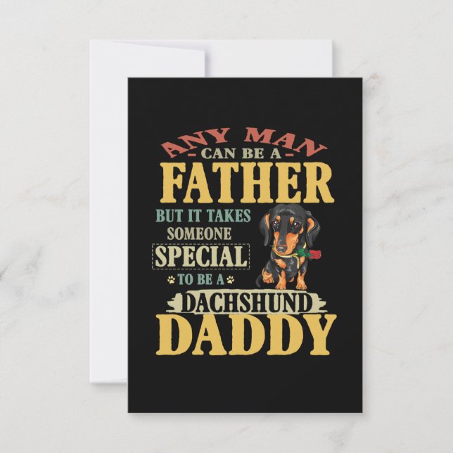 Dad Gift | Any Man Can Be A Father Dachshund Daddy (Front)