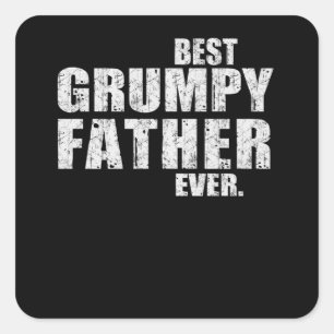Dad Gift Best Grumpy Father Ever Gift Idea Square Sticker