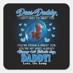 Dad Gift   Dear Daddy, Happy 1st Father's Day Square Sticker