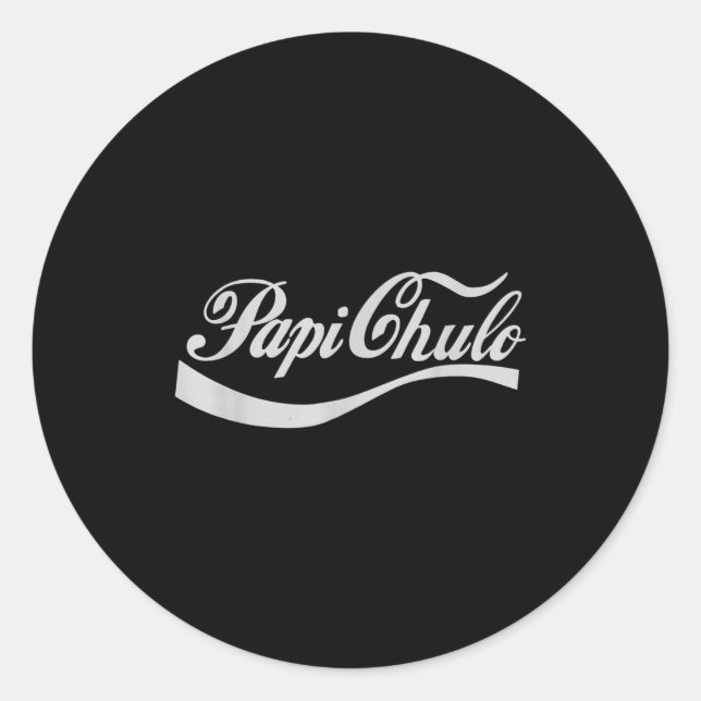 Dad Gift Father's Day Pa Chulo Mexican  Classic Round Sticker (Front)