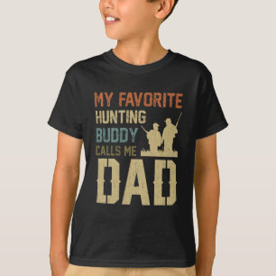 Dad Gift   My Favourite Hunting Buddy Calls Me Dad T-Shirt