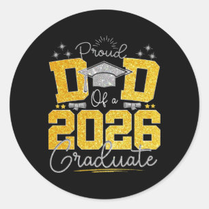 Dad Graduation Senior 2026 Proud Dad Of A 2026 Gra Classic Round Sticker