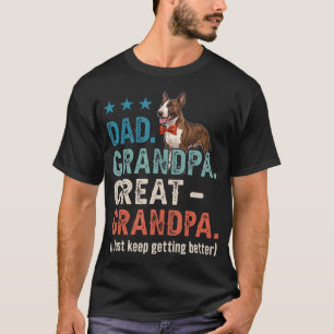 Dad Grandpa Great Grandpa Better Father's Day T-Shirt
