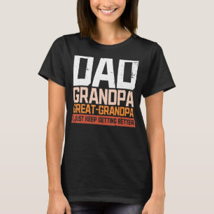 Dad Grandpa Great Grandpa Husband Papa Granddaddy T-Shirt