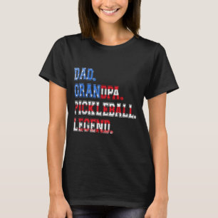 Dad grandpa pickleball legend player funny pickle T-Shirt