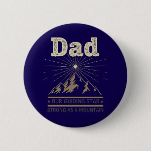 Dad Guiding Star Mountain 2 Inch Round Button