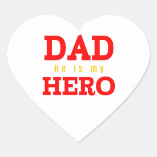 Dad He is my Hero Heart Sticker