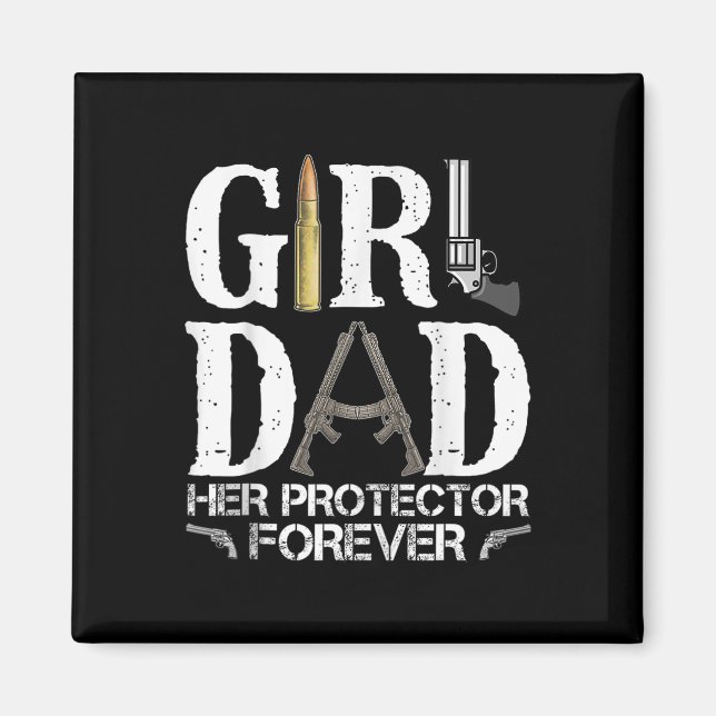 Dad Her Protector Forever Daddy Funny Fathers Day  Magnet (Front)